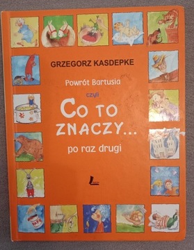 Co to znaczy... po raz drugi Grzegorz Kasdepke 