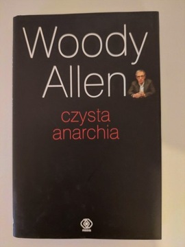 WOODY ALLEN - CZYSTA ANARCHIA