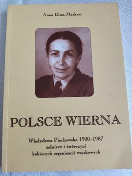 Polsce wierna. Władysława Piechowska, PSZ, PSK