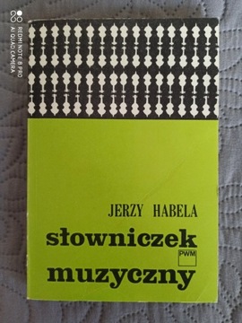 SŁOWNICZEK MUZYCZNY Jerzy Habela