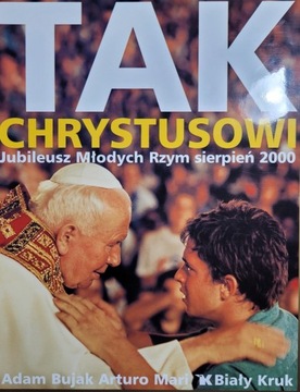 TAK CHRYSTUSOWI Jubileusz Młodych Rzym sierp 2000 