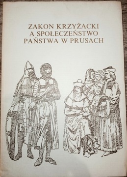 Zakon Krzyżacki a społeczeństwo państwa w Prusach 