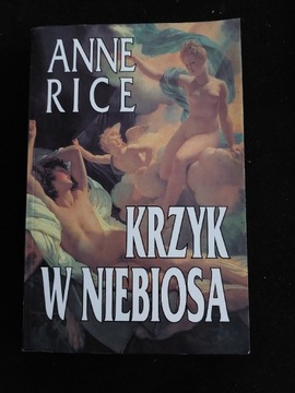 Anne Rice Krzyk w Niebiosa