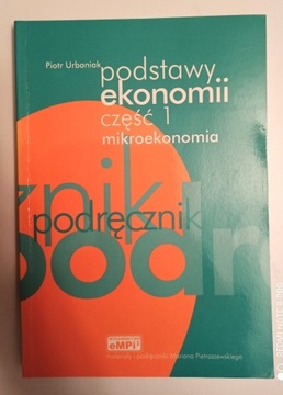 Podstawy ekonomii mikroekonomia Piotr Urbaniak