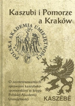 Kaszubi i Pomorze a Kraków
