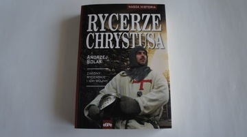 ANDRZEJ SOLAK - RYCERZE CHRYSTUSA, NOWA