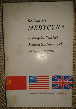 Dr J.Fry - Medycyna w Związku Radzieckim, USA i UK