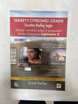 Sekrety cyfrowej ciemni Scotta Kelby'ego