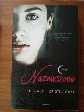 Naznaczona P.C.Cast+Kristin Cast