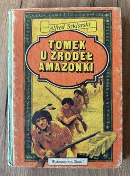 Alfred Szklarski Tomek u źródeł Amazonki