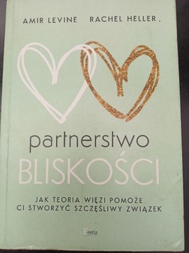 Partnerstwo bliskości, Amir Levine,Rachel Heller