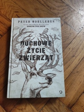 Duchowe życie zwierząt - Peter Wohlleben 