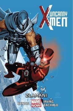  All New Uncanny X-Men - tom 2 - Złamani