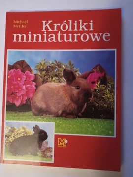 Michael Mettler "Króliki miniaturowe"