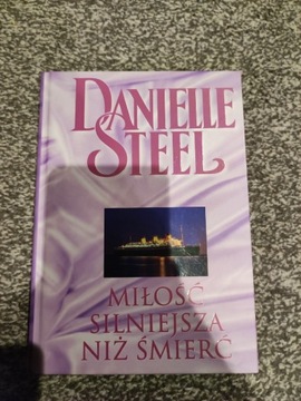 "Miłość silniejsza niż śmierć"  Danielle Steel