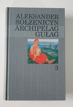 Aleksander Sołżenicyn Archipelag Gułag T. 3 Kanon 