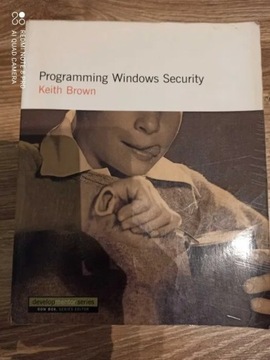 Programming Windows Security: The Developers Guide