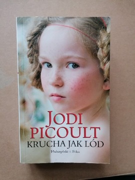 KRUCHA JAK LÓD - Jodi Picoult