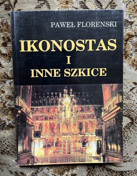 Florenski Ikonostas i inne szkice 2.wyd. NOWA