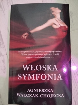 Włoska symfonia - Agnieszka Walczak-Chojecka 