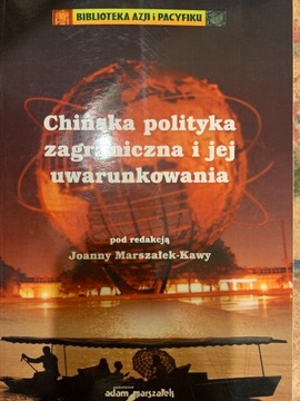 Chińska polityka zagraniczna i jej uwarunkowania