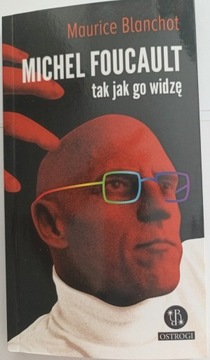 M. Blanchot, Michel Foucault, tak jak go widzę