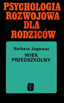 Psychologia rozwojowa dla rodziców PRZEDSZKOLE