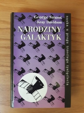 Narodziny galaktyk George Smoot Keay Davidson