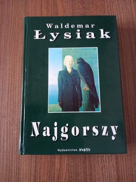 Waldemar Łysiak - Najgorszy