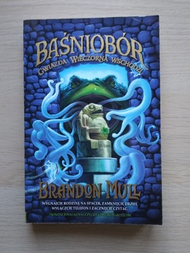 "Baśniobór,gwiazda wieczorna wschodzi"Brandon Mull