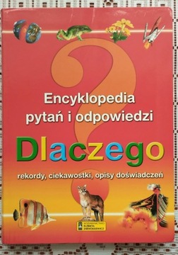 Dlaczego? Encyklopedia pytań i odpowiedzi