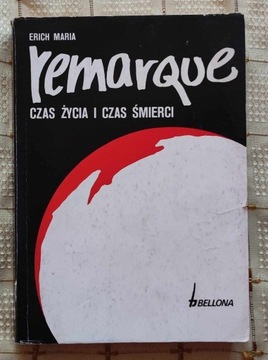 REMARQUE - CZAS ŻYCIA I CZAS ŚMIERCI