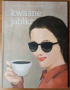 KWAŚNE JABŁKO Jerzy Szyłak Joanna Karpowicz