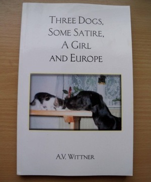 Three Dogs, Some Satire a Girl and Europe -Wittner