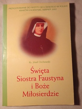 "Święta Siostra Faustyna" Józef Orchowski