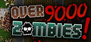 Over 9000 Zombies! Klucz STEAM