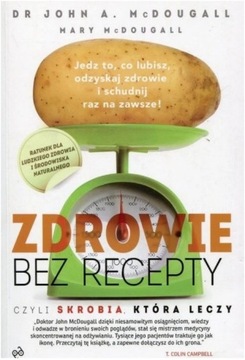 Zdrowie bez recepty czyli skrobia która leczy