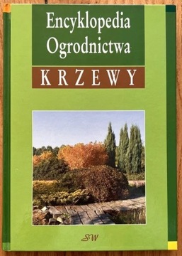 Encyklopedia Ogrodnictwa - Krzewy.Katarzyna Detka-