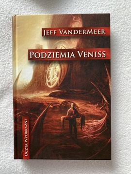 JEFF VANDERMEER PODZIEMIA VENISS UCZTA WYOBRAŹNI