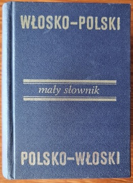 MAŁY SŁOWNIK WŁOSKO POLSKI POLSKO WŁOSKI 1984