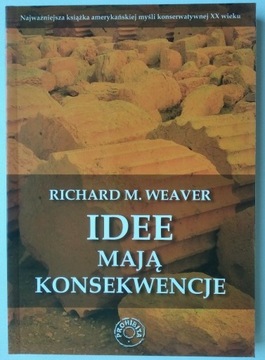 Idee mają konsekwencje - Richard M. Weaver 