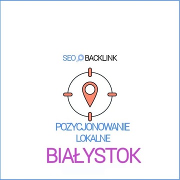 Białystok - Pozycjonowanie Lokalne