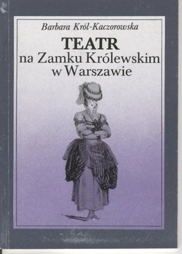 Teatr na Zamku Królewskim w Warszawie Barbara Król