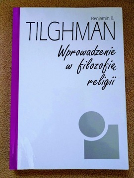 Wprowadzenie w filozofię religii - B.R. Tilghman