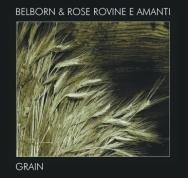 BELBORN & ROSE ROVINE E AMANTI Grain
