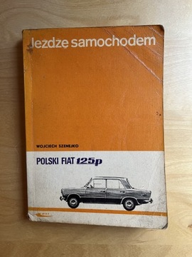 Jeżdżę samochodem Polski Fiat 125P Szenejko