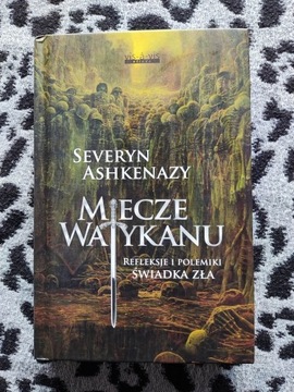 "Miecze Watykanu". Severyn Ashkenazy.