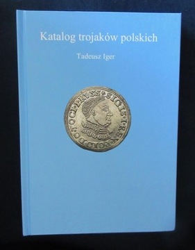 Katalog Trojaków Polskich T. Iger