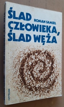 Ślad człowieka, ślad węża – Roman Samsel 