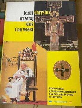 Jezus Chrystus wczoraj, dziś i na wieki